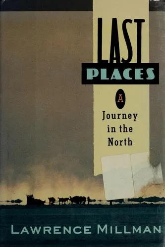 Cover of Last Places: A Journey in the North.